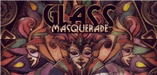 Glass Masquerade (Voucher - Kód ke stažení) (X1)