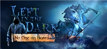Left in the Dark: No One on Board (Voucher - Kód na stiahnutie) (PC)