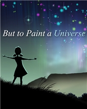 But to Paint a Universe (Voucher - Kód na stiahnutie) (PC)