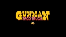 Gunman Taco Truck (Voucher - Kód na stiahnutie) (PC)