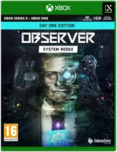 Observer: System Redux Day One Edition (X1/XSX)