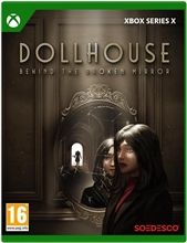 Dollhouse: Behind the Broken Mirror (XSX)