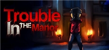 Trouble In The Manor (Voucher - Kód ke stažení) (PC)