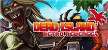 Dead Island Retro Revenge (Voucher - Kód ke stažení) (PC)